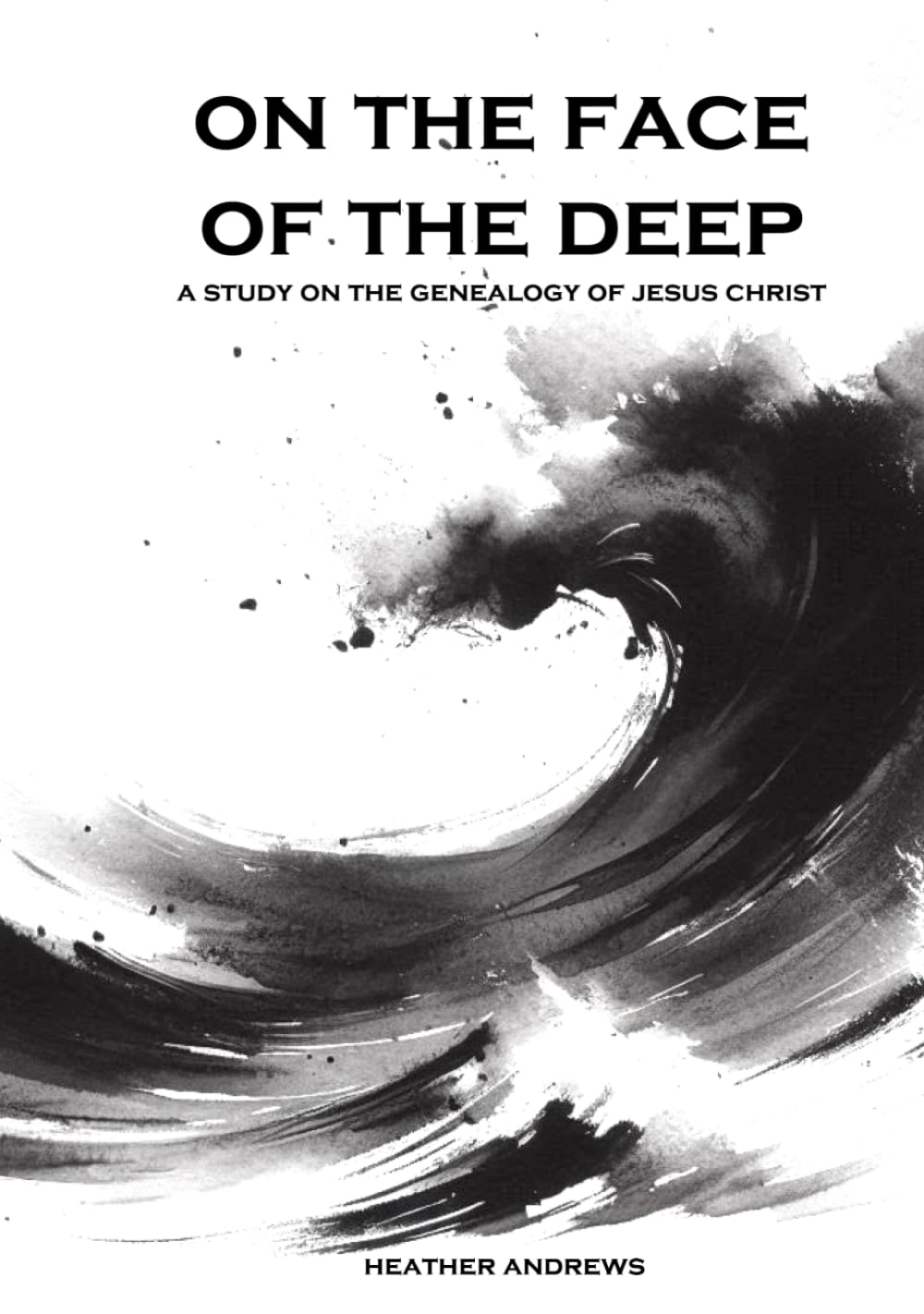 On the Face of the Deep: A Study on the Genealogy of Jesus Christ