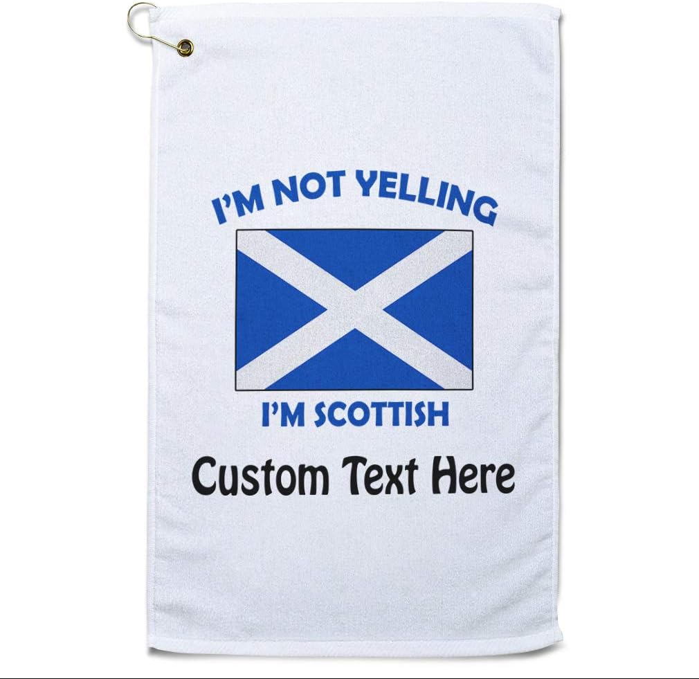 Custom Golf Towel I'm Not Yelling I Am Scottish Scotland Countries Cotton