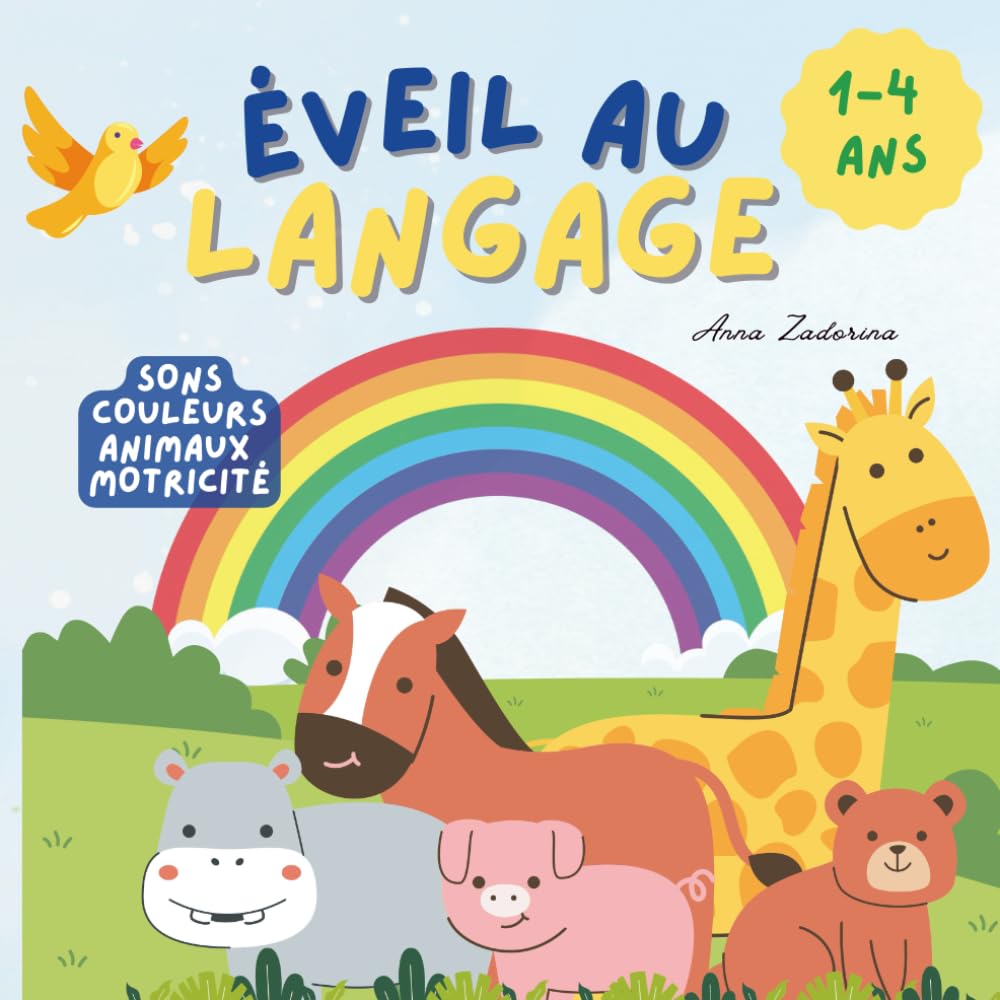 Éveil au langage: Album d’activités 1–4 ans | Sons + animaux + couleurs + motricité fine