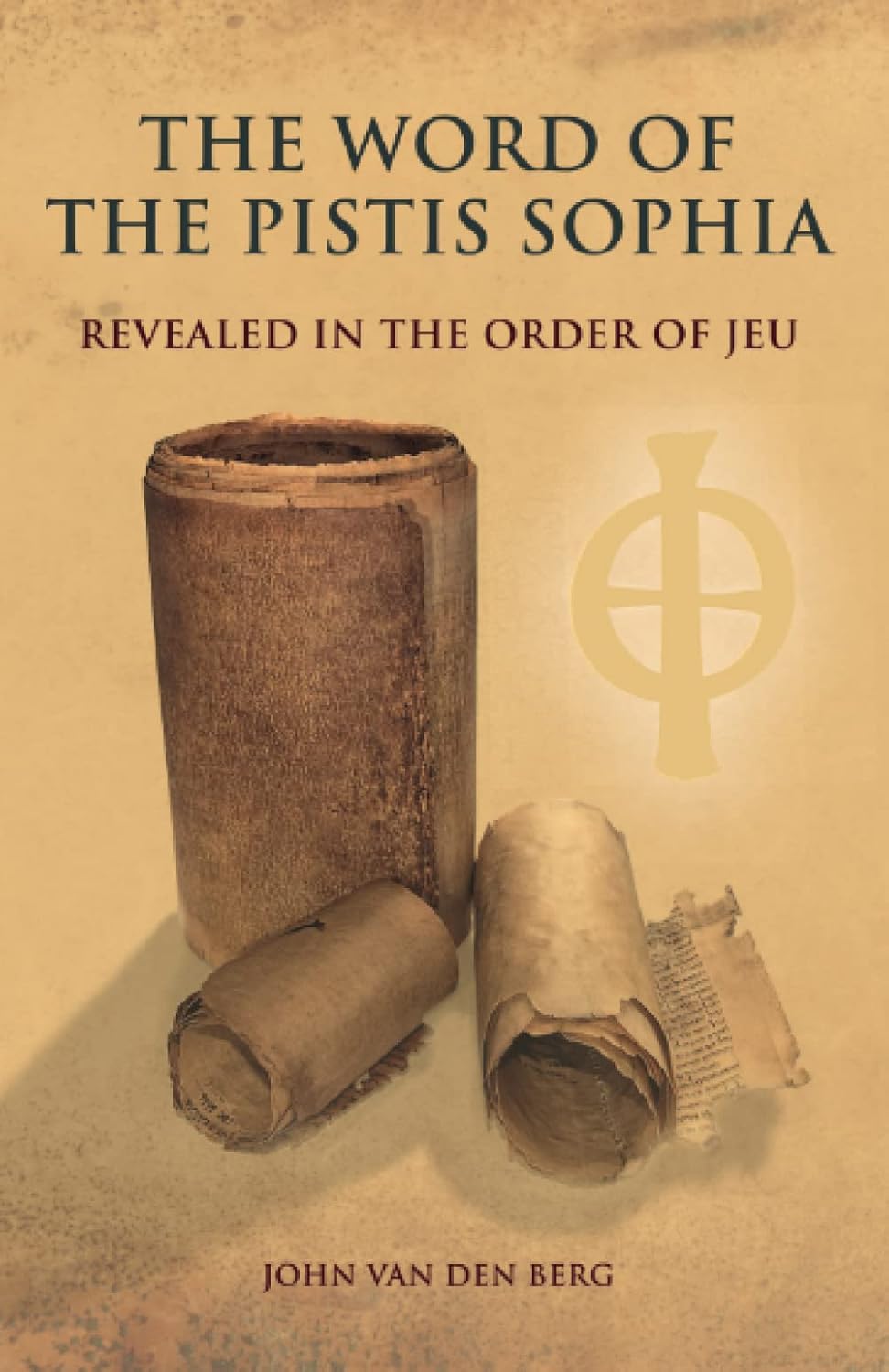 The Word of the Pistis Sophia: Revealed in the order of Jeu