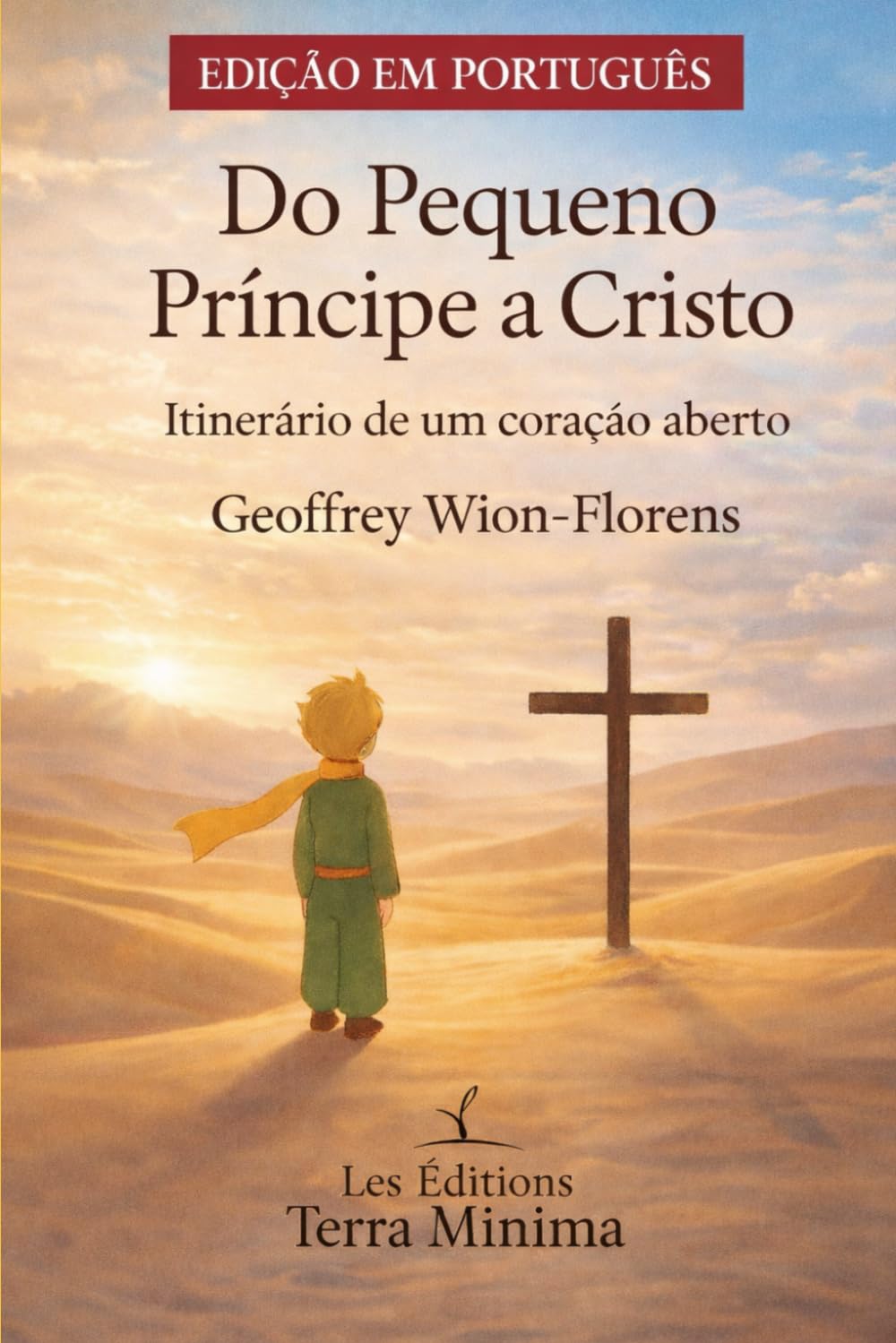 Do Pequeno Príncipe a Cristo: Itinerário de um coração aberto