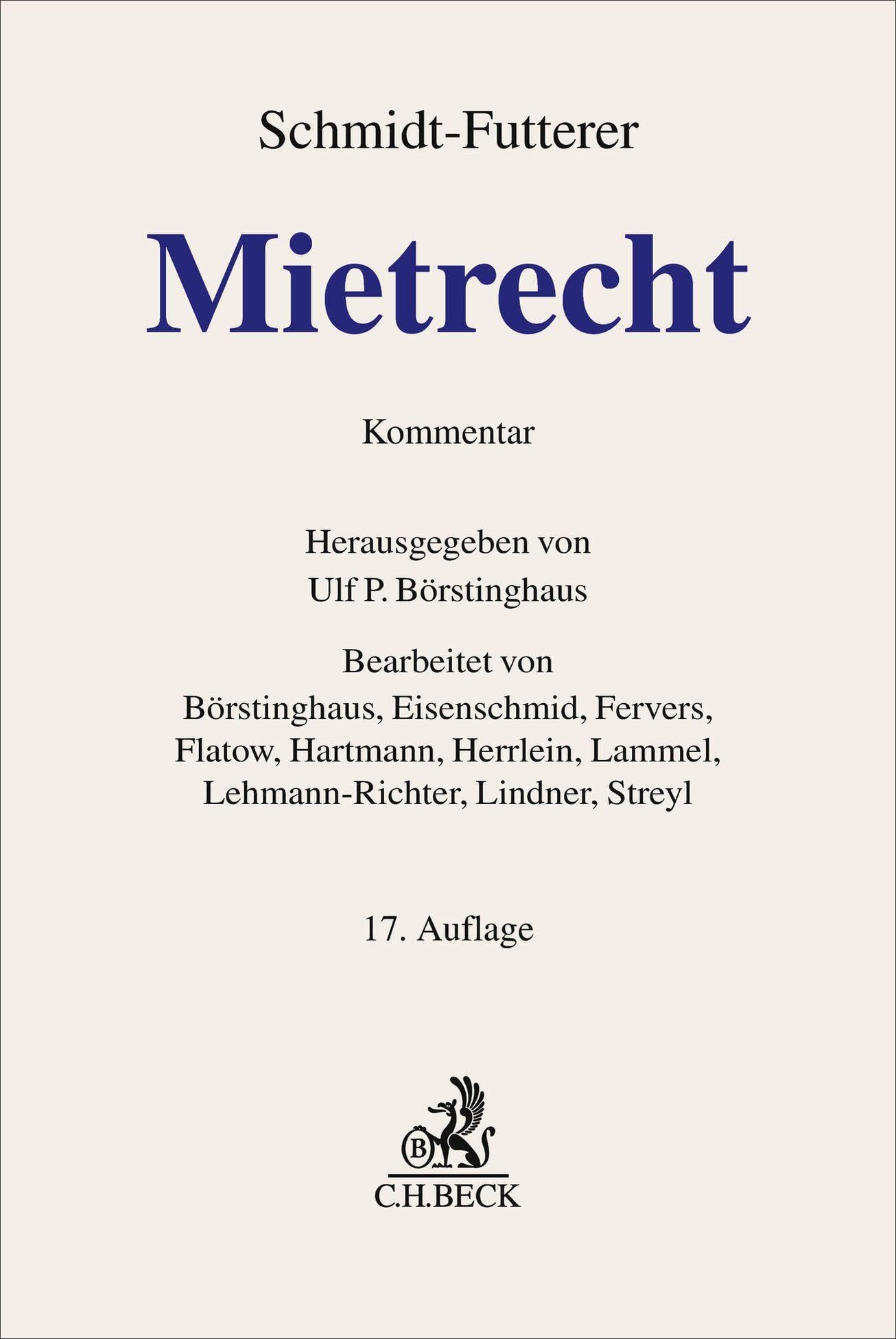 Mietrecht: Großkommentar des Wohn- und Gewerberaummietrechts. Bürgerliches Gesetzbuch (§§ 535-580a, 138, 1568a BGB), Insolvenzordnung (§§ 108-112 ... 794a, 885, 885a, 940a ZPO) (Grauer Kommentar)