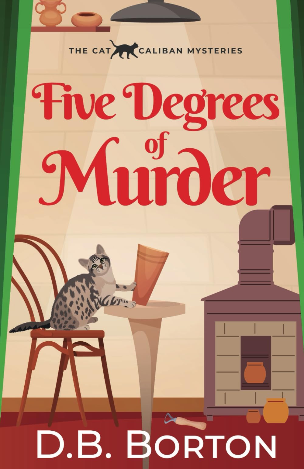 FIVE DEGREES OF MURDER a gripping and witty cozy murder mystery (The Cat Caliban Mysteries)