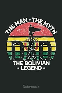 Mens Dad The Man The Myth The Bolivian Legend Bolivia Vintage Notebook: Personalized Father's Day, Happy Fathers Day Notebook For Husband, Funny & Lovely Fathers Day Gifts From Wife