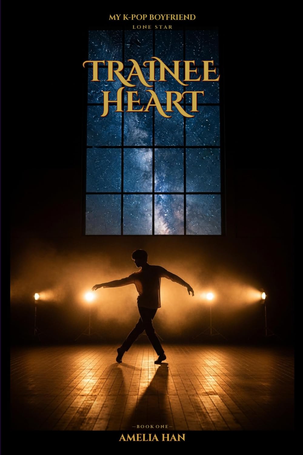 Trainee Heart: My K-Pop Boyfriend: Lone Star — Book 1