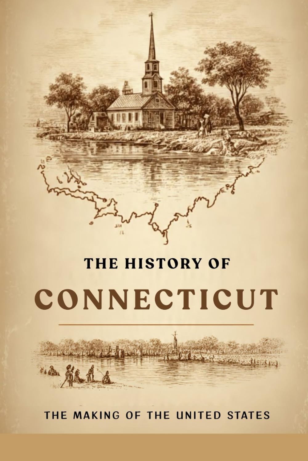 The History of Connecticut: The Making of the United States