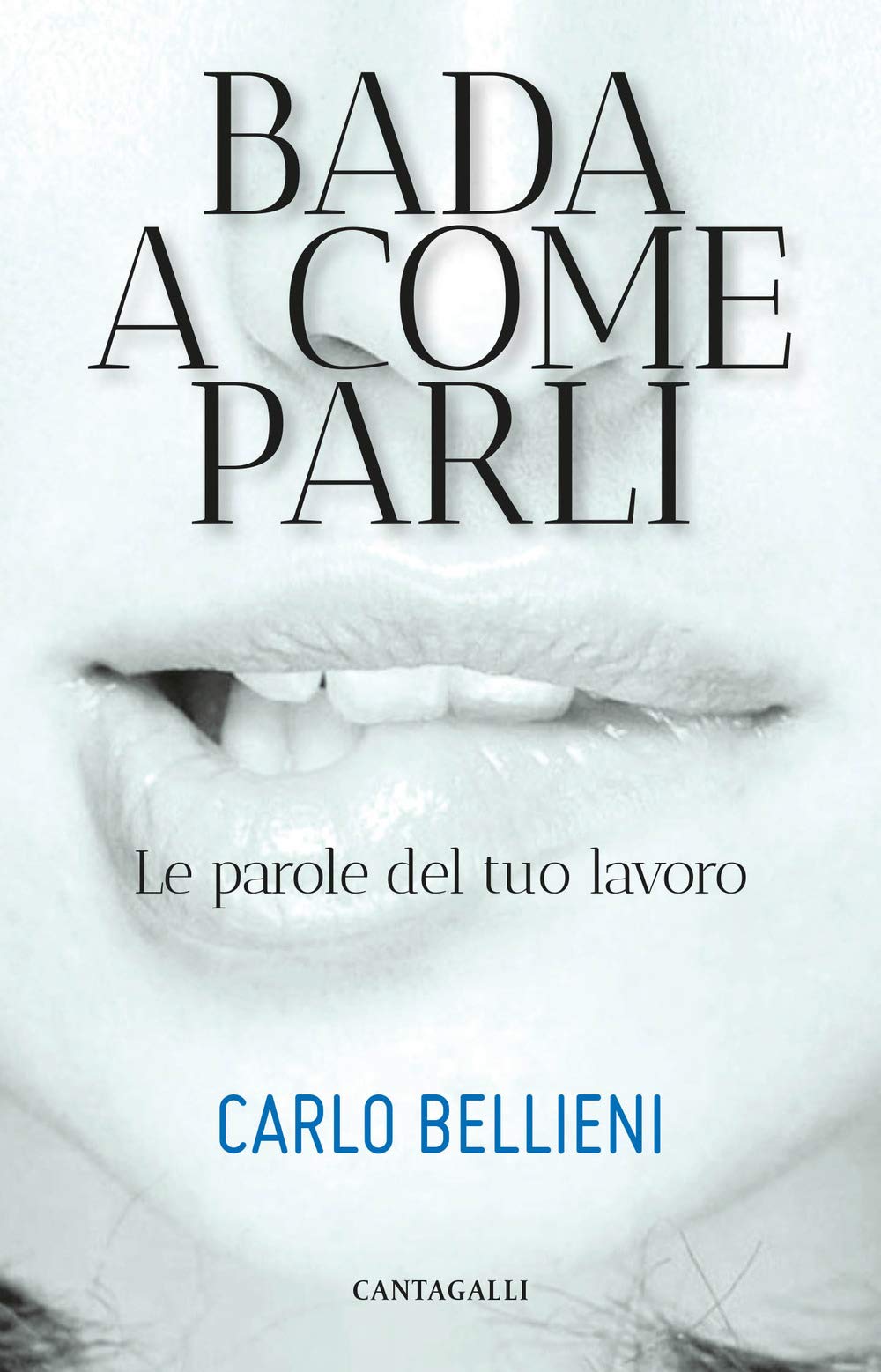 Bada A Come Parli. Le Parole Del Tuo Lavoro - 4