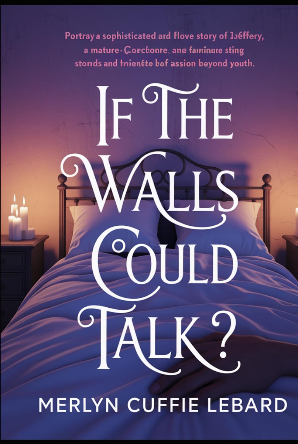 IF THE WALLS COULD TALK ?: WHAT WOULD IT SAY