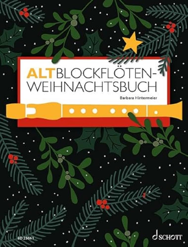 Altblockflöten-Weihnachtsbuch: Altblockflöte und Klavier (Orgel). Spielbuch.