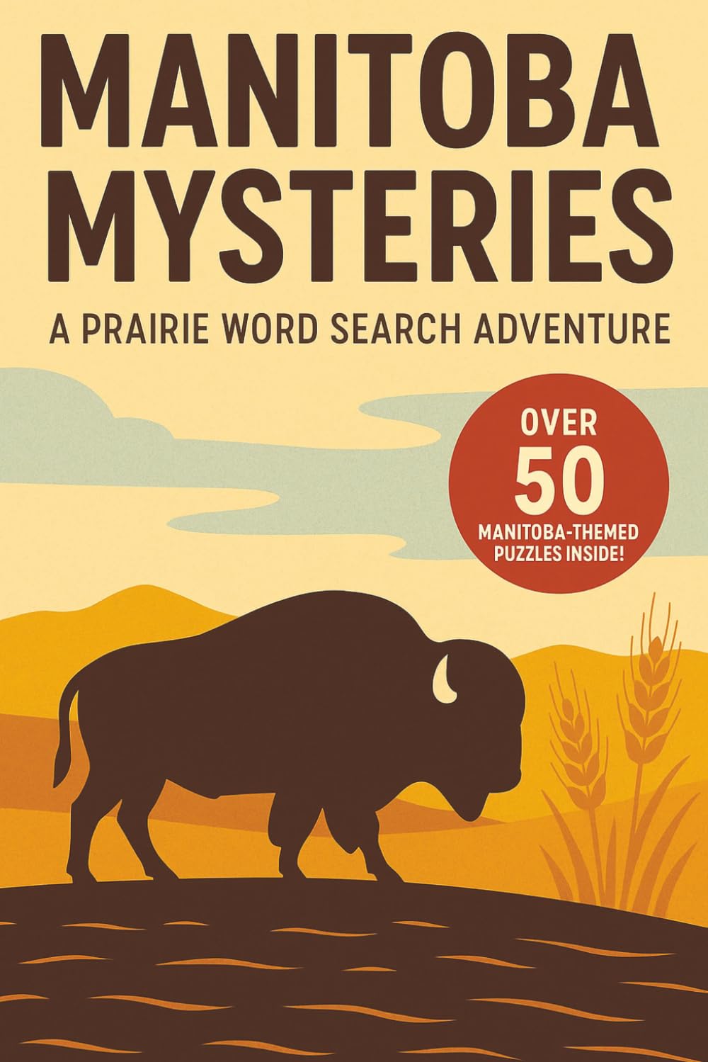 Manitoba Word Search: A Puzzle Book about Manitoba's Lakes, Forests, Wildlife and More