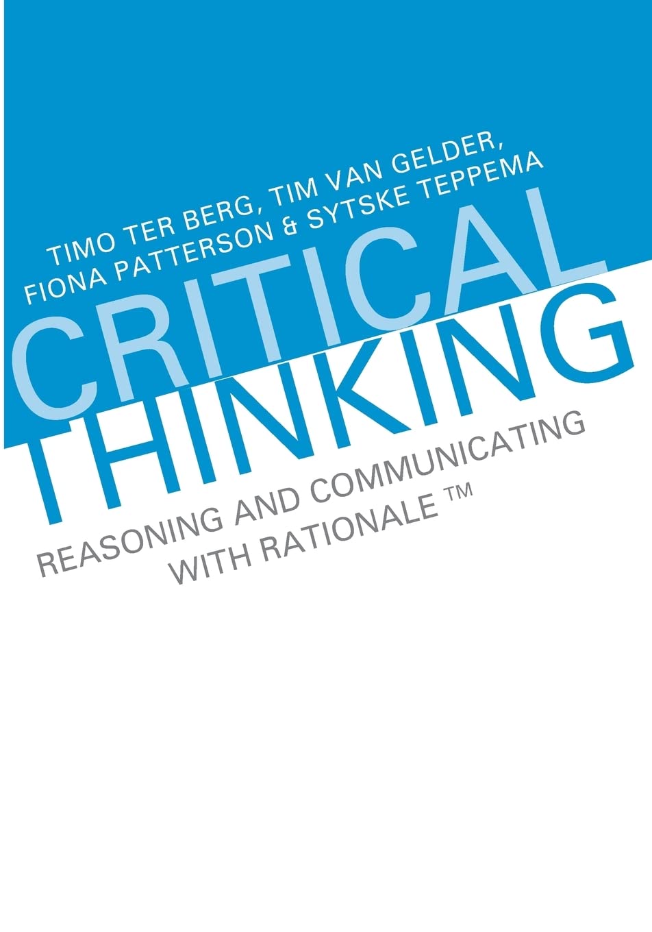 Critical Thinking: Reasoning and Communicating with Rationale
