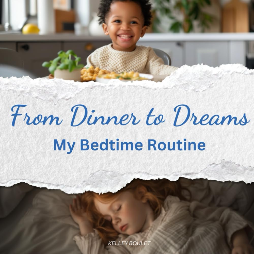 From Dinner to Dreams: My Bedtime Routine: A Montessori Inspired Bedtime Routine Book for Children
