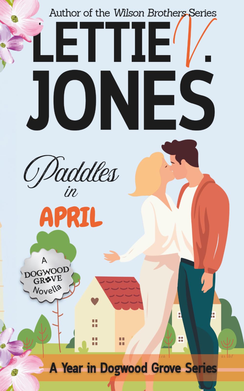 Paddles in April: Small Town, Later in Life, Short Romance (A Year in Dogwood Grove)
