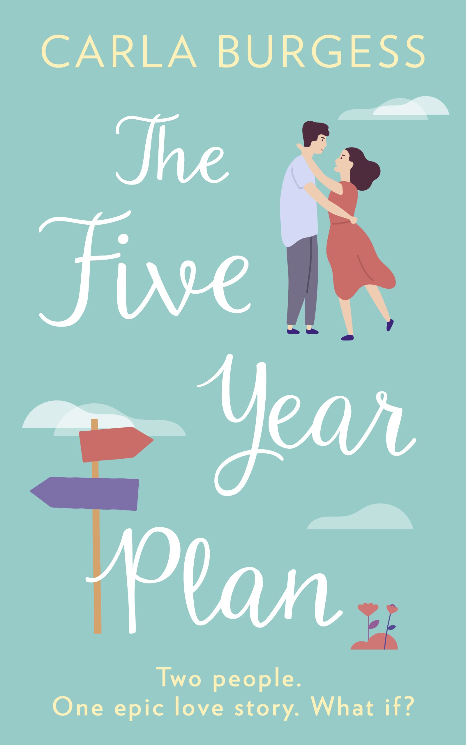 The Five-Year Plan: The utterly heart-warming and feel good romance