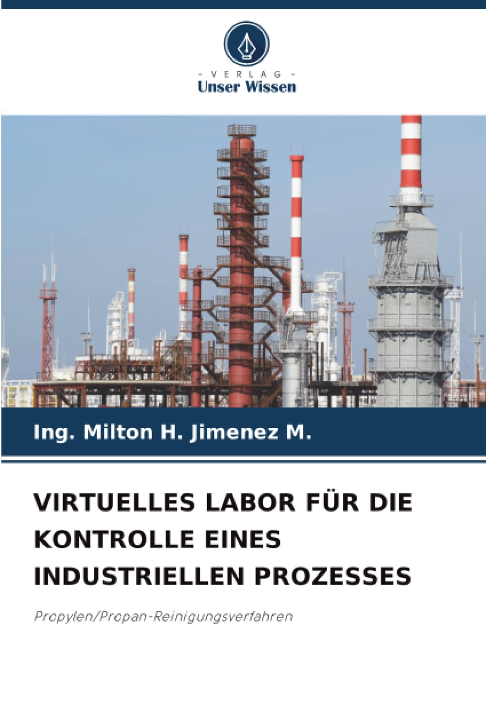 VIRTUELLES LABOR FÜR DIE KONTROLLE EINES INDUSTRIELLEN PROZESSES: Propylen/Propan-Reinigungsverfahren