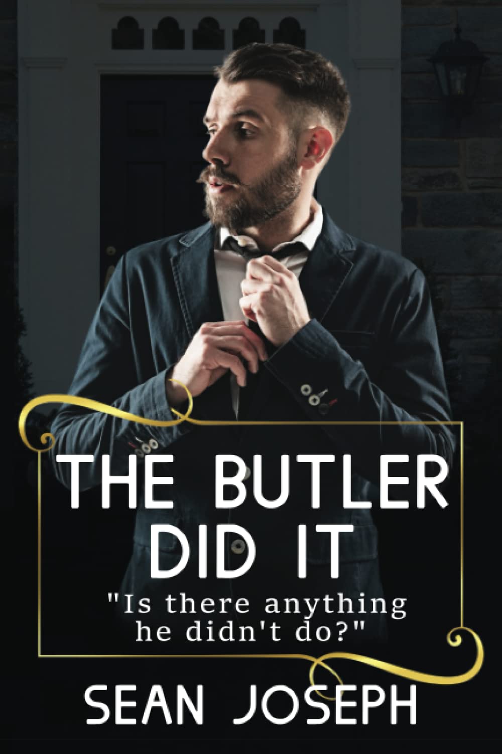 The Butler Did It.: Is there anything he didn't do?: 1
