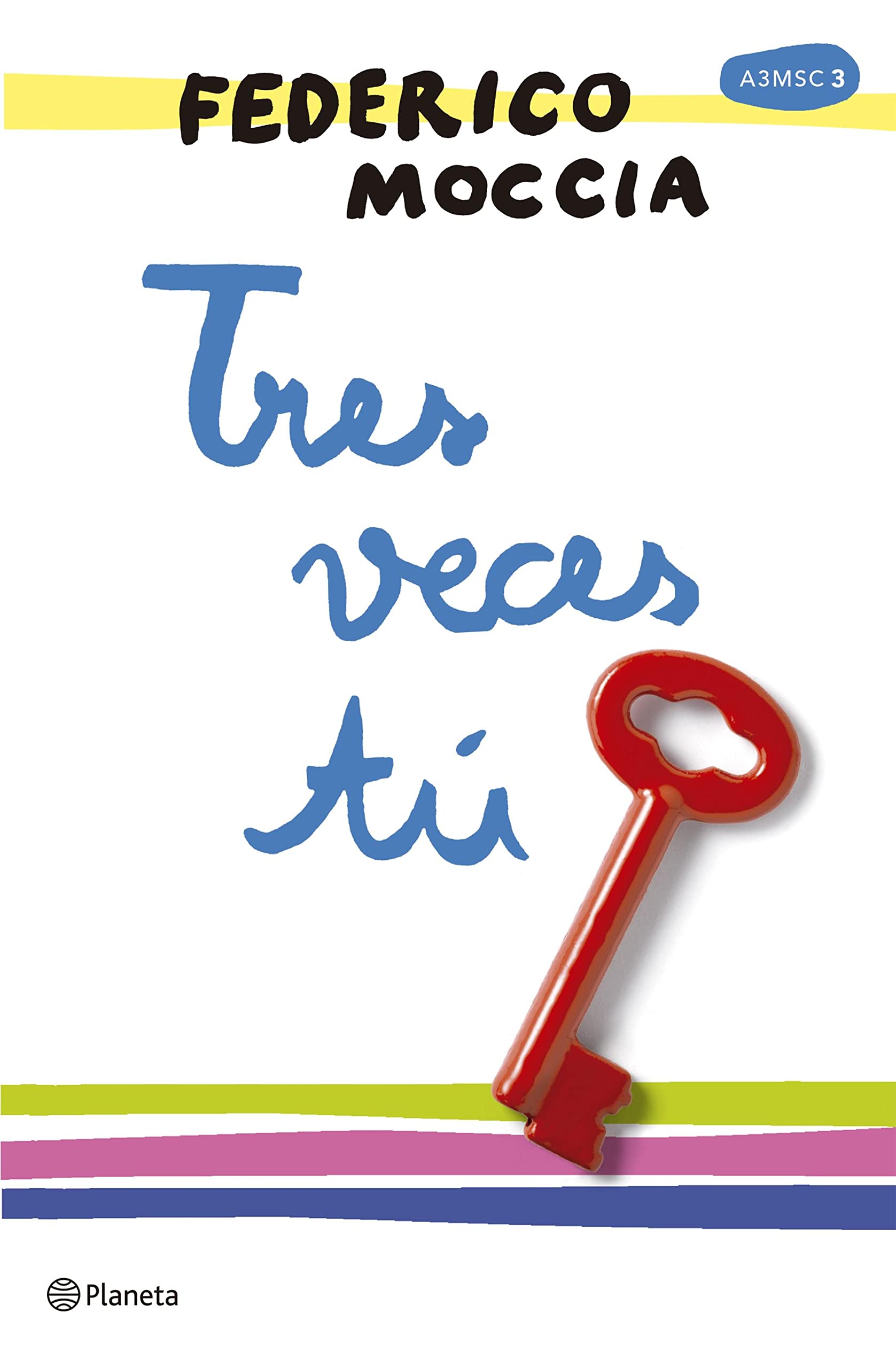 Tres veces tú (A tres metros sobre el cielo nº 3) (Spanish Edition)