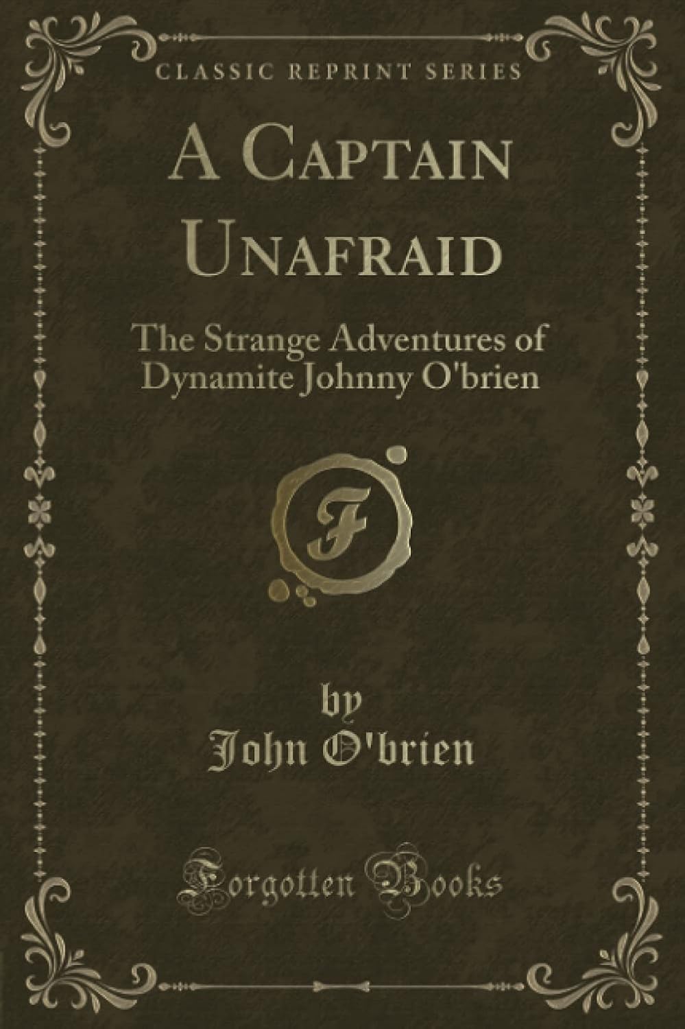 A Captain Unafraid The Strange Adventures of Dynamite