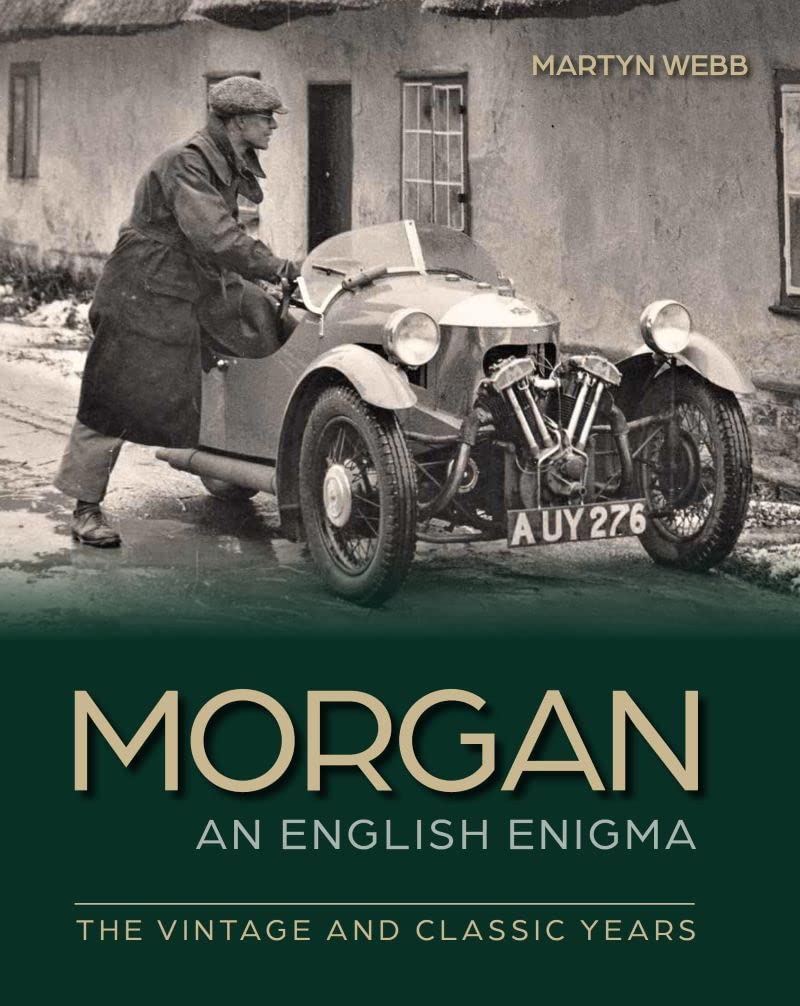 Morgan – An English Enigma: The Vintage and Classic Years