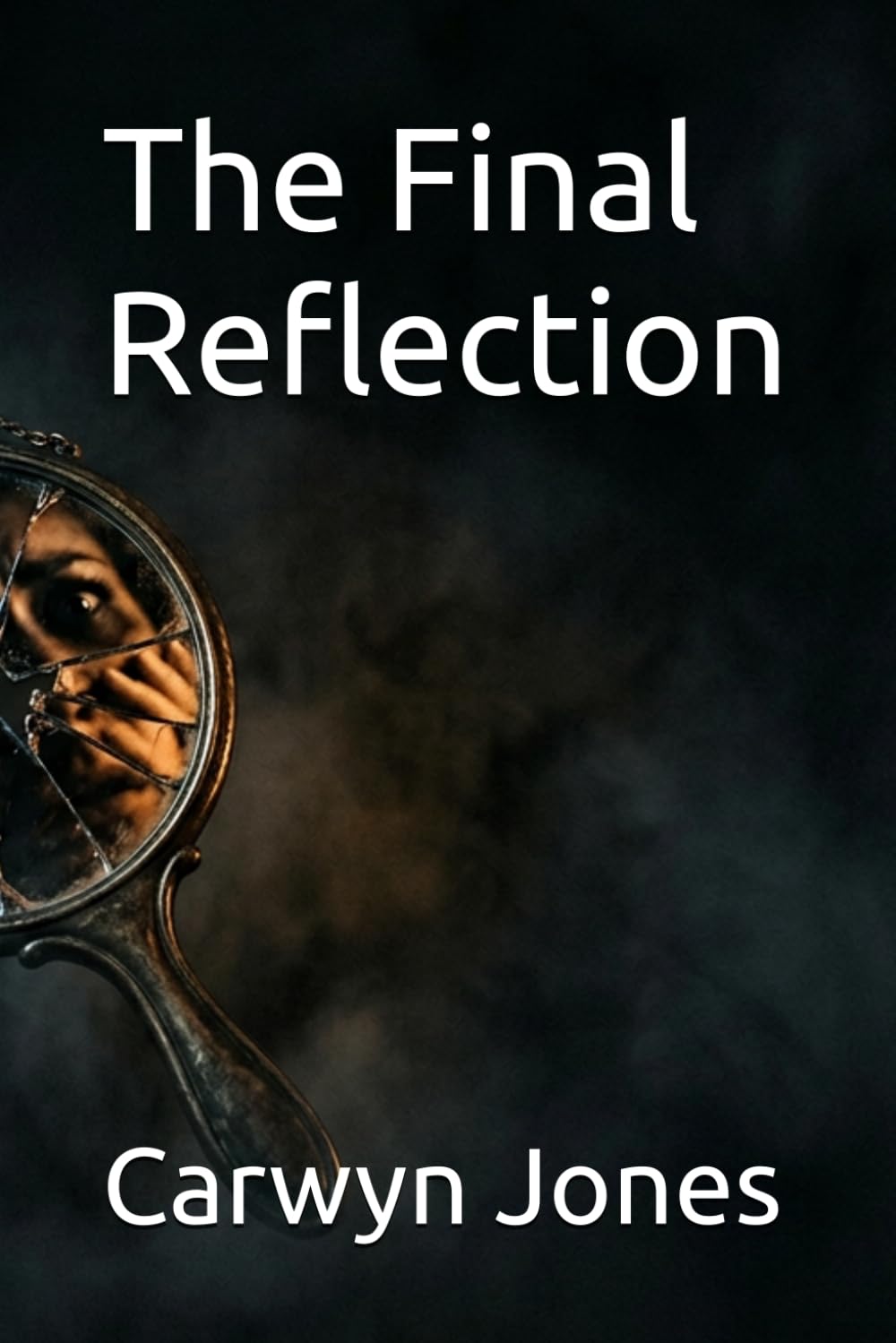 The Final Reflection (The Glass Mind Trilogy)