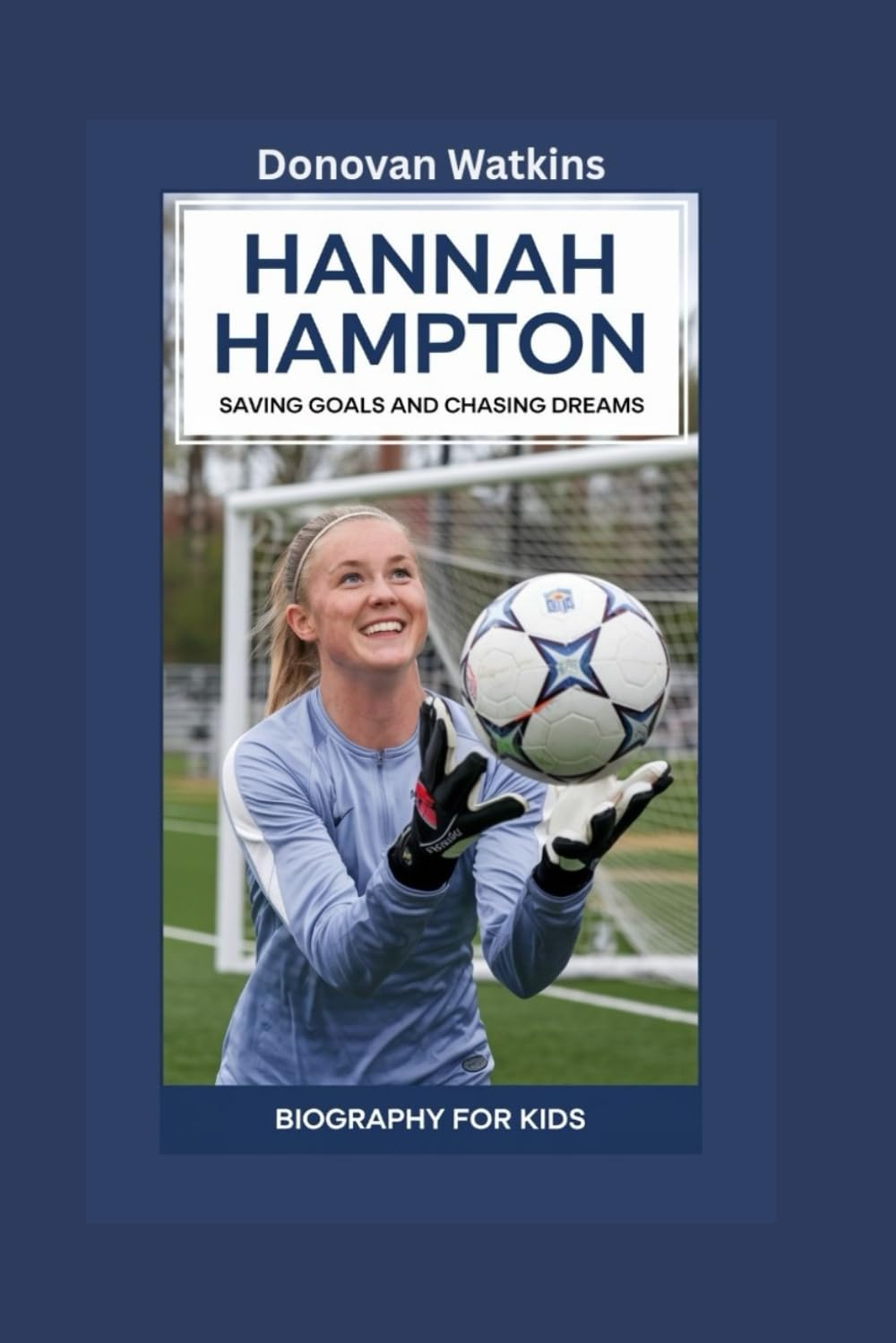 HANNAH HAMPTON: Saving Goals and Chasing Dreams- Biography for kids