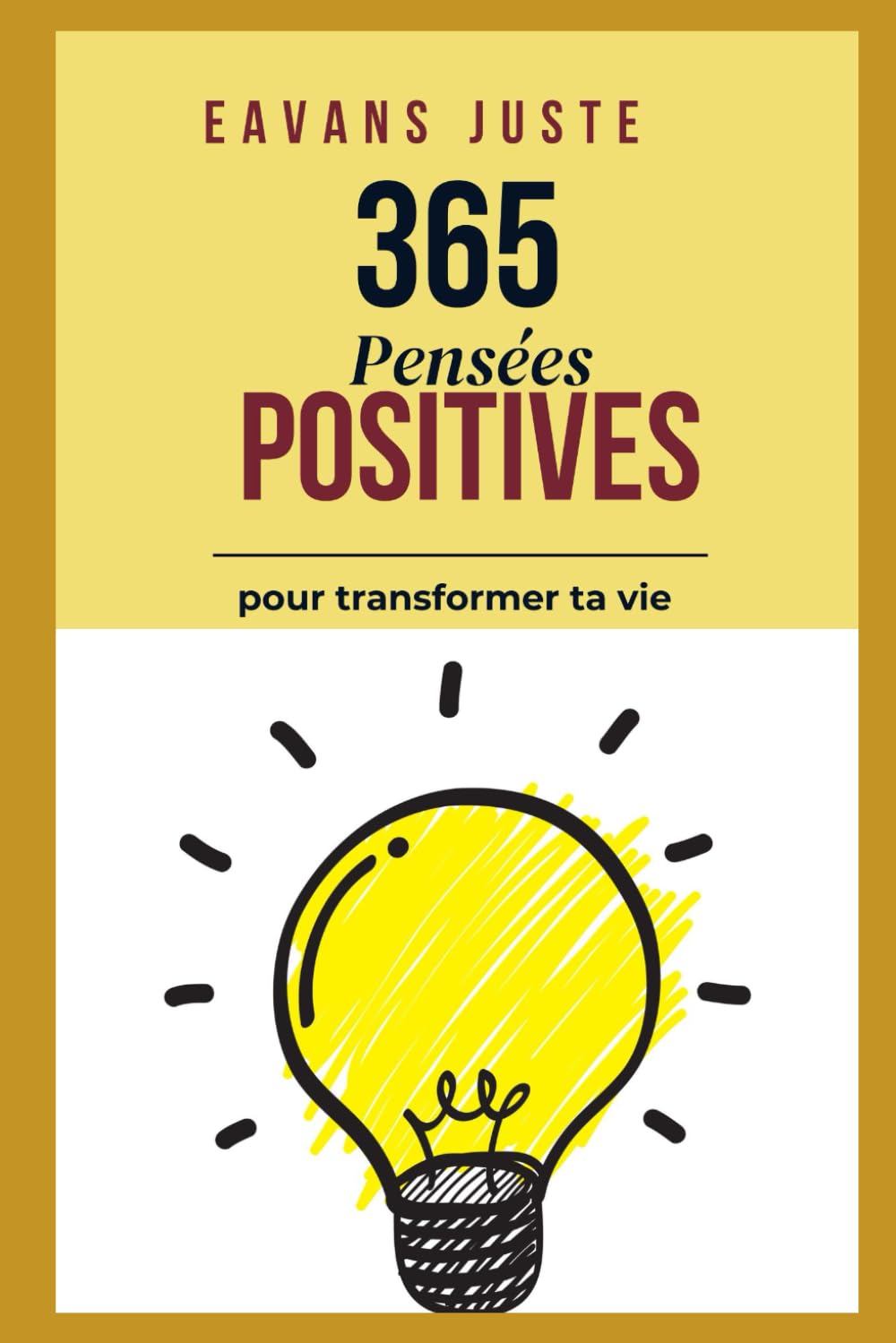 365 Pensées Positives pour transformer ta vie
