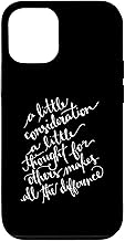 iPhone 14 A Little Consideration Makes All The Difference Quote Case