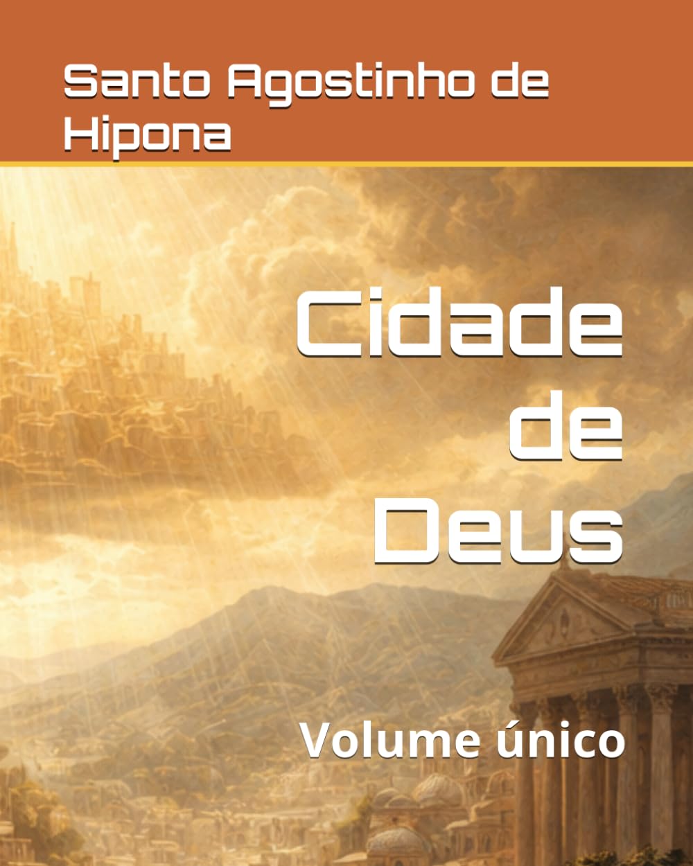 Cidade de Deus: Volume único (Clássicos dos Doutores da Igreja) (Portuguese Edition)      Paperback – March 6, 2026