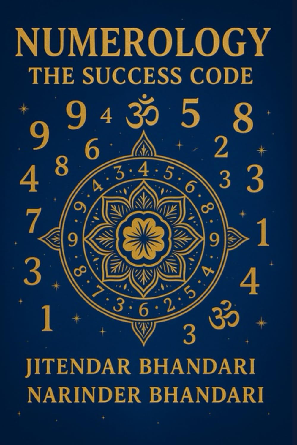 Numerology The Success Code: Code to Career, Relationships, and Financial Success