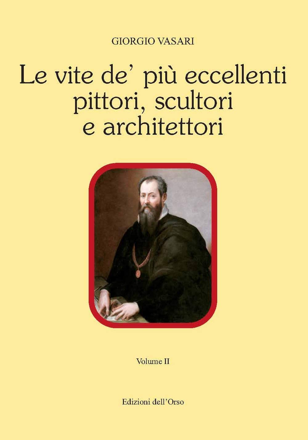 Le Vite De' Più Eccellenti Pittori Scultori E Architettori (Vol. 2) - 4