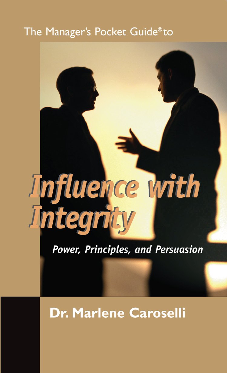 The Manager's Pocket Guide to Influence with Integrity (Manager's Pocket Guide Series)