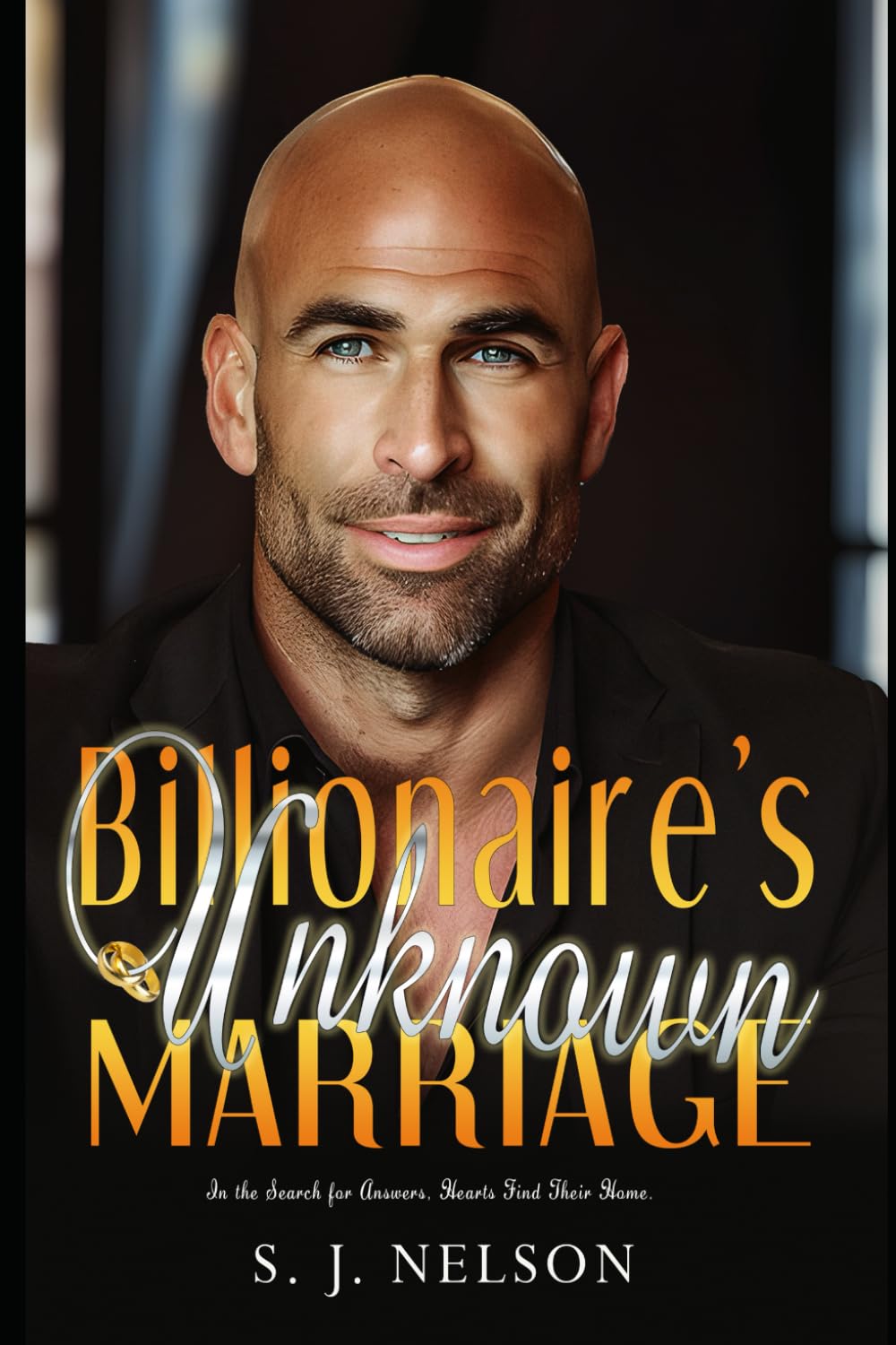 BILLIONAIRE'S UNKNOWN MARRIAGE - Fake Marriage: Accidental Marriage