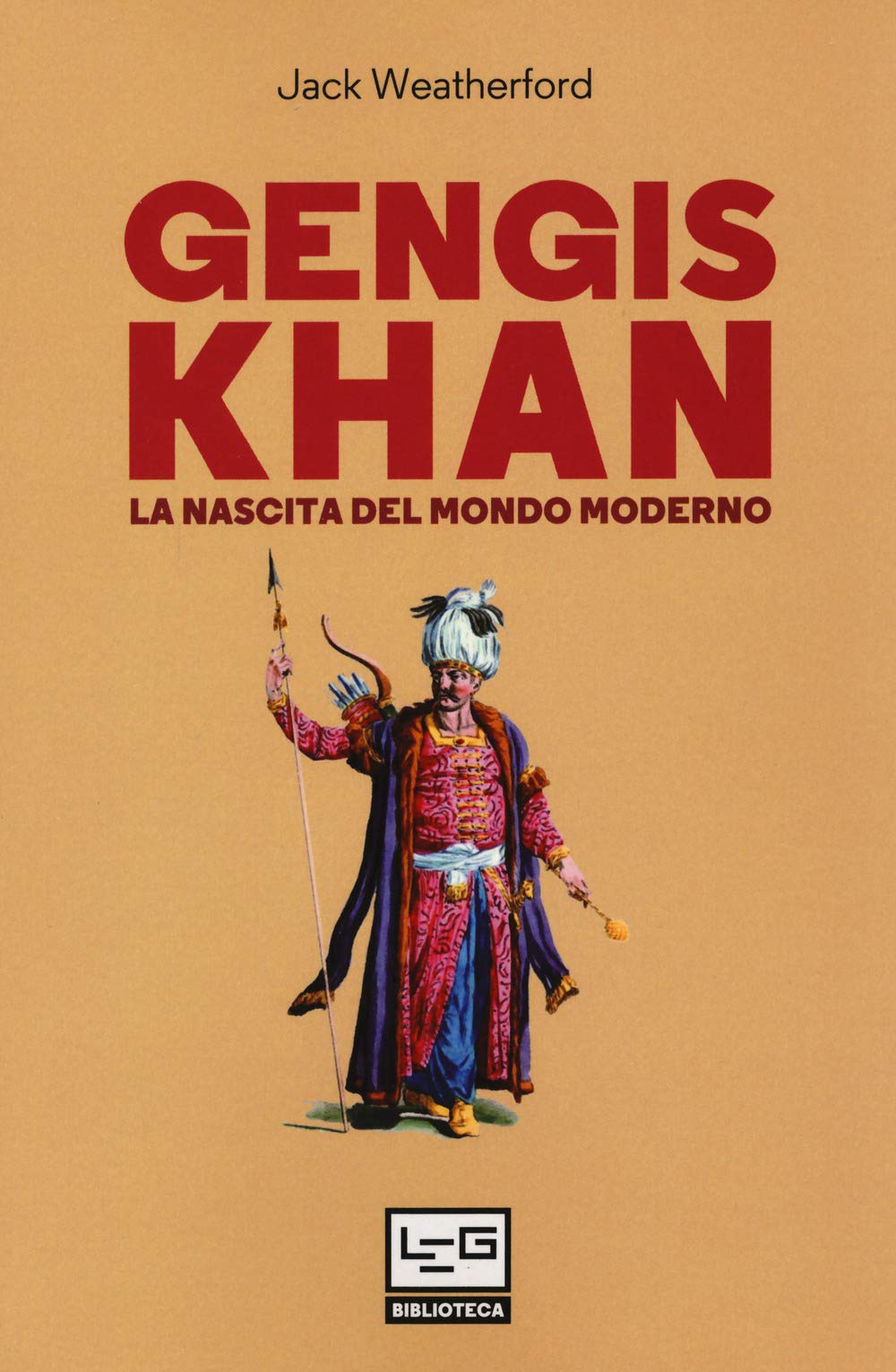 Gengis Khan. La Nascita Del Mondo Moderno - 4