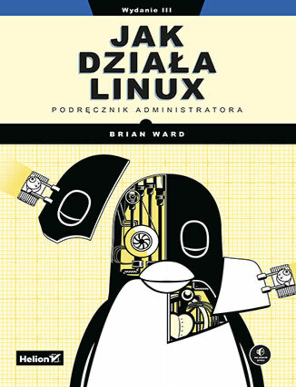 JAK DZIAŁA LINUX. PODRĘCZNIK ADMINISTRATORA w.2022