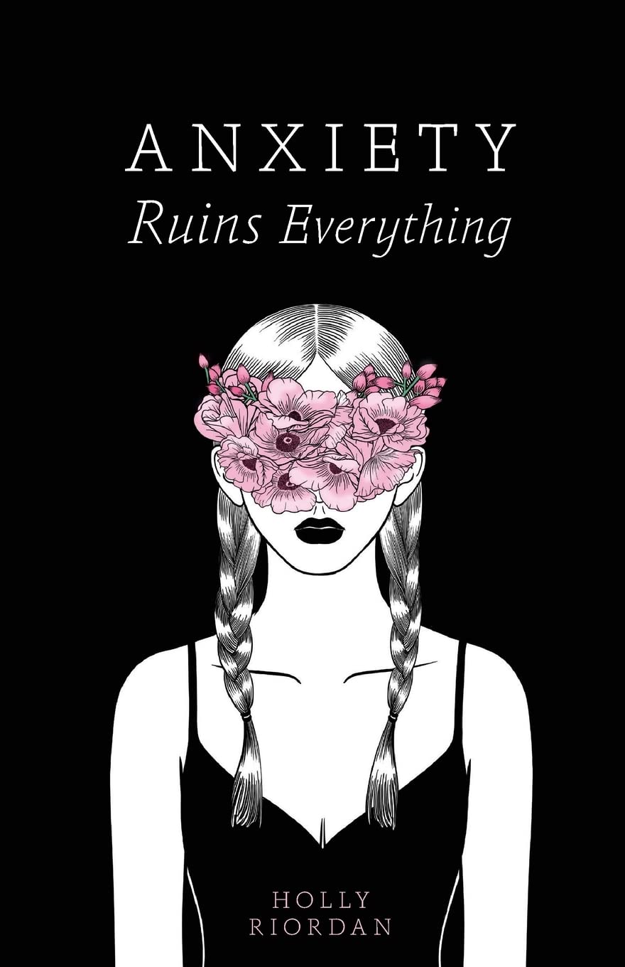 Anxiety Ruins Everything Riordan, Holly, Catalog, Thought