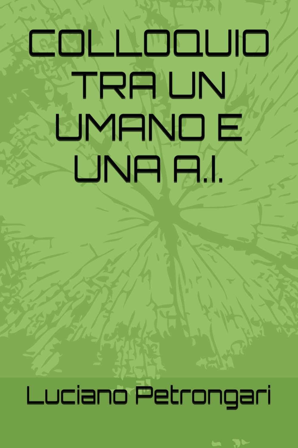 COLLOQUIO TRA UN UMANO E UNA A.I.