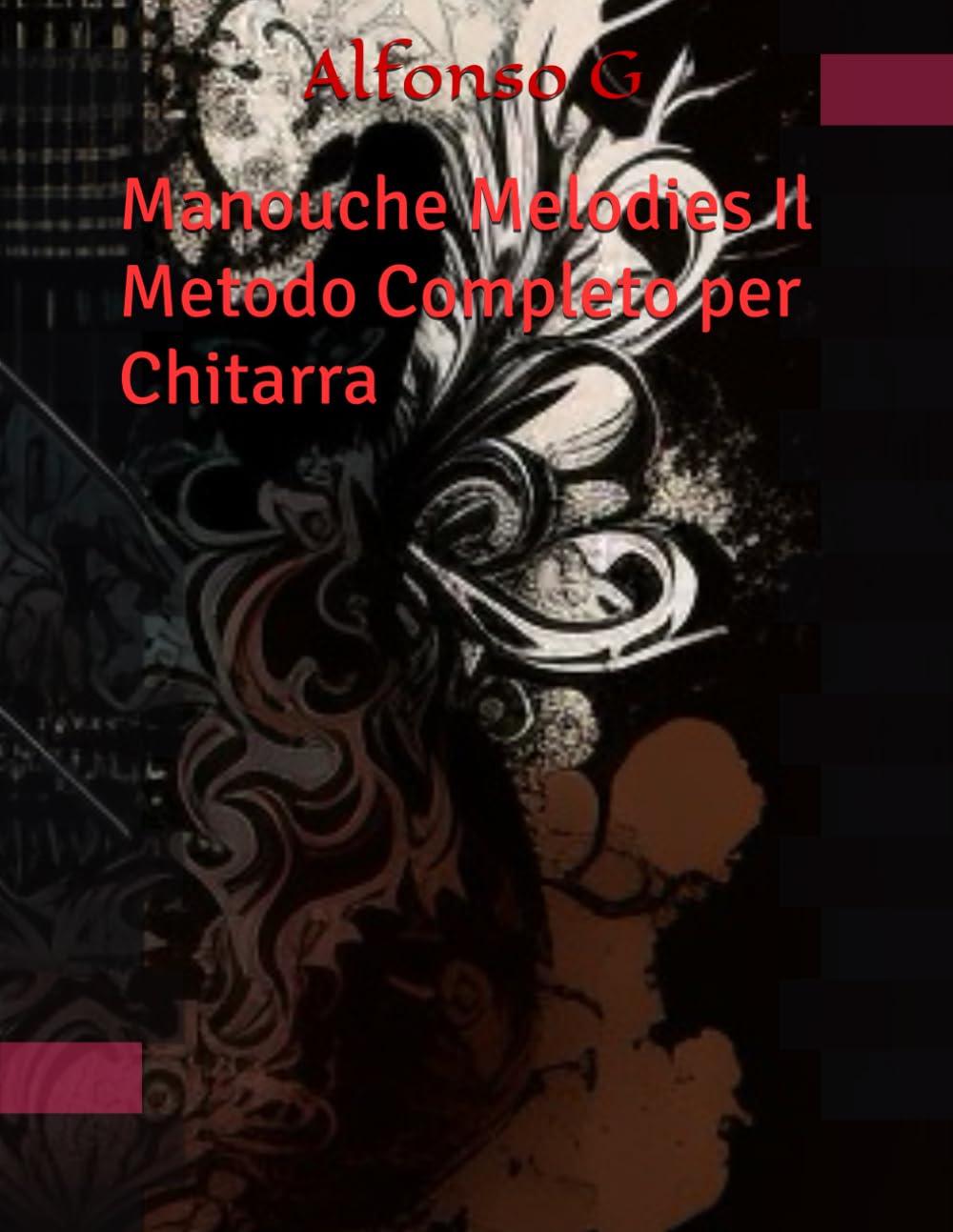 Manouche Melodies Il Metodo Completo per Chitarra