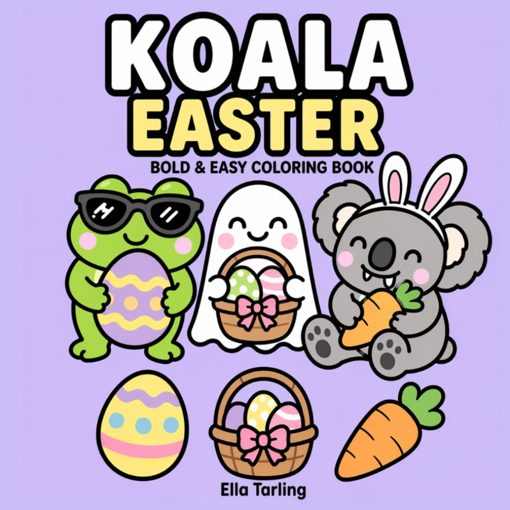 Koala Easter Coloring Book: Fun and Festive Coloring Pages with Cute Designs for Holiday Activities (Cozy Animal Coloring Series)