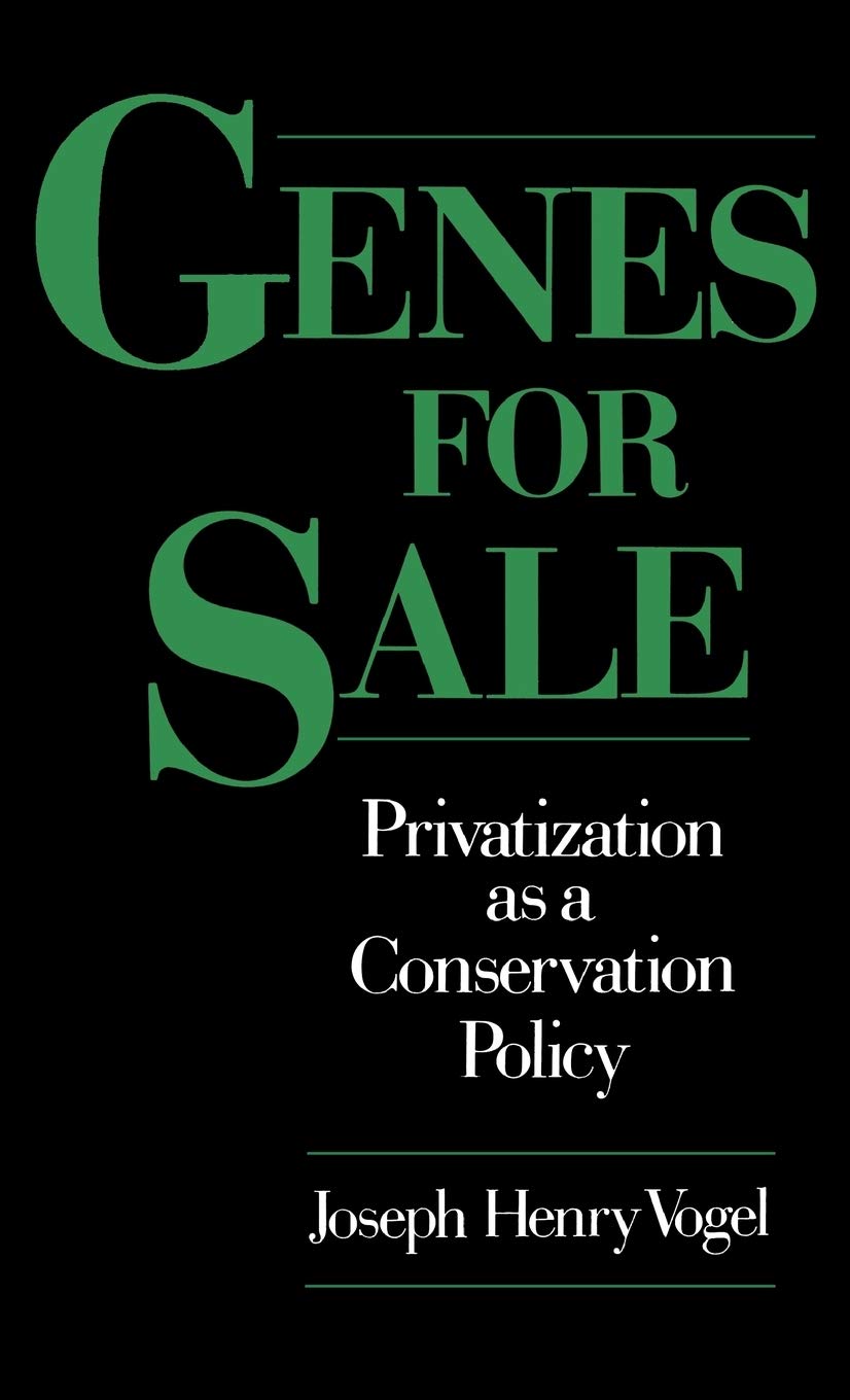 Genes for Sale: Privatization as a Conservation Policy