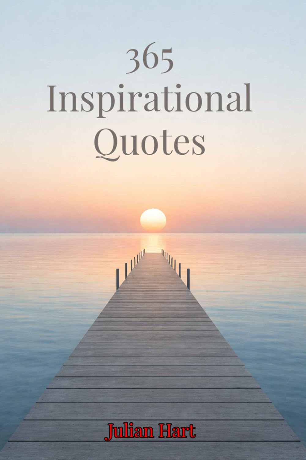 365 Inspirational Quotes: 365 Quotes Based on Modern Motivational Theory