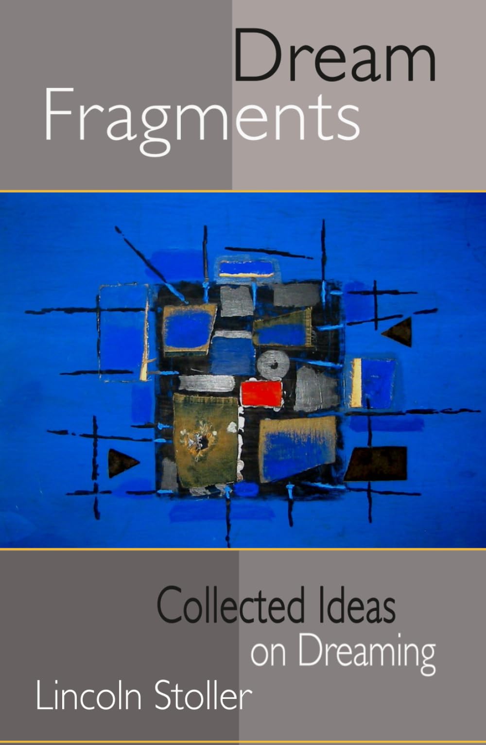 Dream Fragments: Collected Ideas on Dreaming (To Sleep, To Dream)
