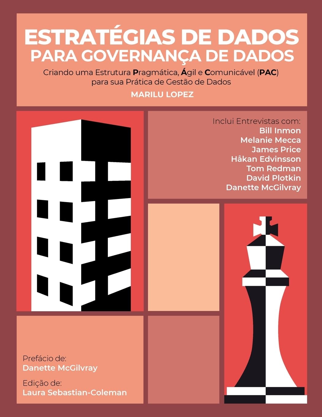 Estratégias de Dados ‘para Governança de Dados: Criando Uma Base Pragmática, Ágil e de Fácil Comunicação Para Sua Prática de Gerenciamento de Dados