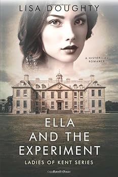 Paperback Ella and the Experiment (Ladies of Kent Series) Book