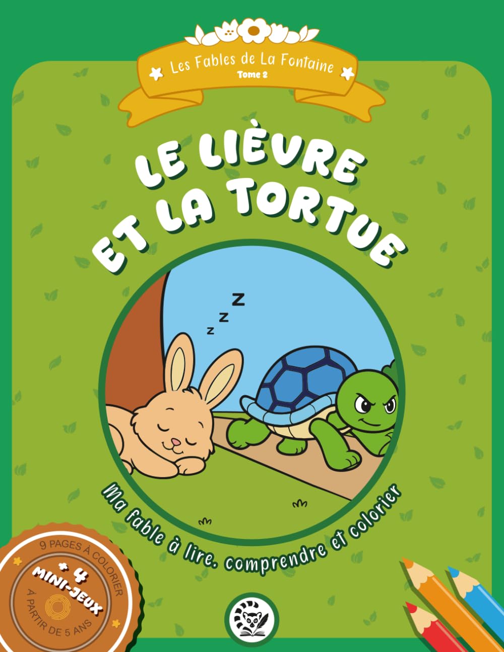 Le Lièvre et la Tortue: Ma fable à lire, comprendre et colorier