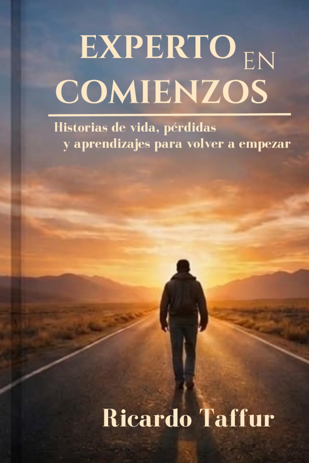 EXPERTO EN COMIENZOS: Historias de vida, pérdidas y aprendizajes para volver a empezar