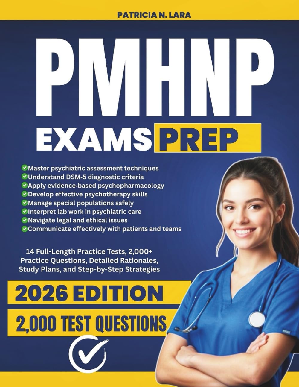 PMHNP Exam Prep 2026: 14 Full-Length Practice Tests, 2,000+ Practice Questions, Detailed Rationales, Study Plans, and Step-by-Step Strategies