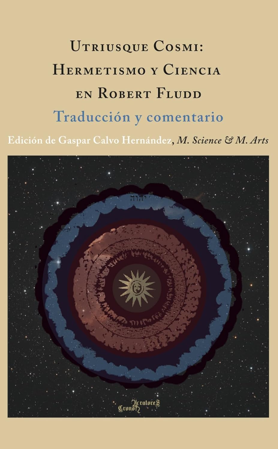 Utriusque Cosmi: hermetismo y ciencia en Robert Fludd: Traducción y comentario (Spanish Edition)      Paperback – May 9, 2025