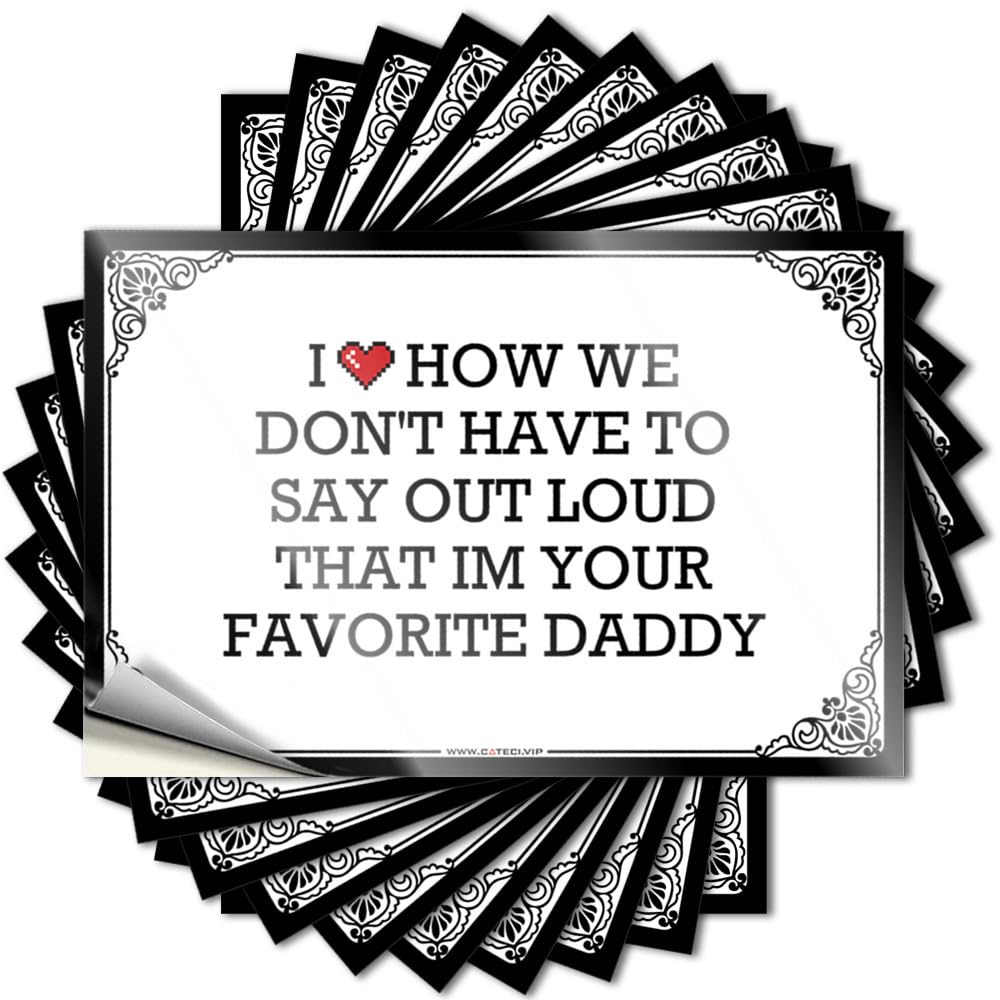 Core Wall Funny Sticker | I Love How We Don't Have to Say Out Loud that Im Your Favorite Daddy Western Durable Vinyl Sticker Easy Apply for Mold(6X9CM)