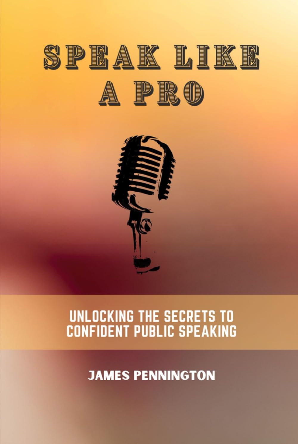 Speak Like a Pro: Unlocking the Secrets to Confident Public Speaking