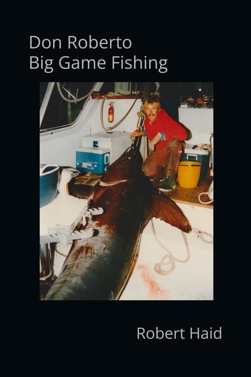 Don Roberto Big Game Fishing      Paperback – February 2, 2026
